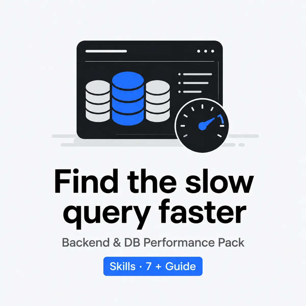 Backend & DB Performance Pack – skill pack with 7 backend performance skills and a SQL audit guide (Skills)